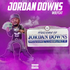 Jordan Downs (Walk Em Down Grape Mix)- Wolfcat