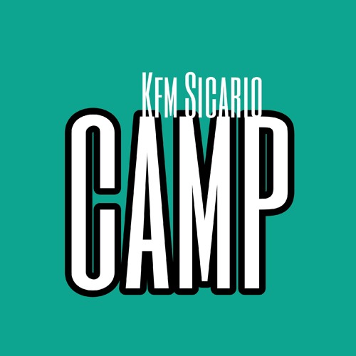 Kfm Sicario - "CAMP"(Prod. By Bookie)