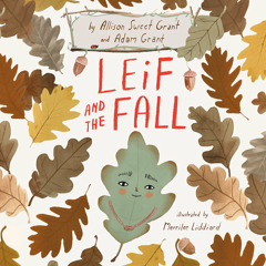Leif and the Fall by Allison Sweet Grant, Adam Grant, read by Allison Sweet Grant, Adam Grant