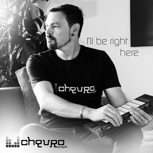Chevro - I'll be right here(Soundcloud Preview)