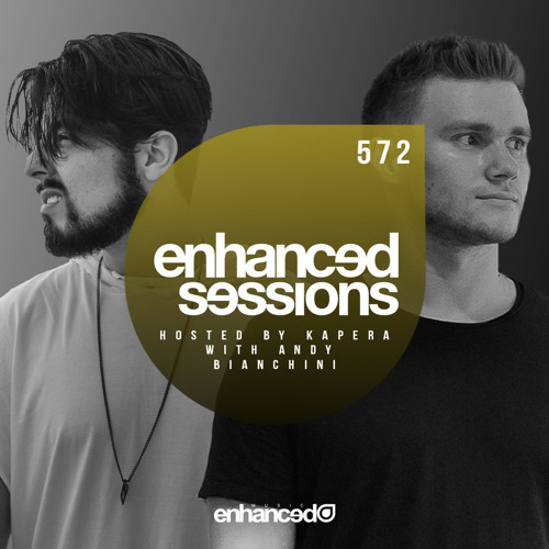 Enhanced Sessions 572 w/ Andy Bianchini - Hosted by Kapera