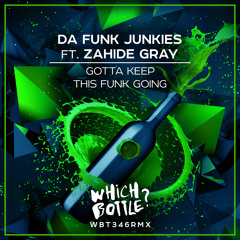 Da Funk Junkies feat. Zahide Gray - Gotta Keep This Funk Going (Radio Edit)