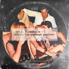 The Downtown Brothers - Flashdancer (Extended Mix)