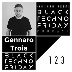 Black TECHNO Friday Podcast #123 by Gennaro Troia (Reload/Apriori/Gryphon)