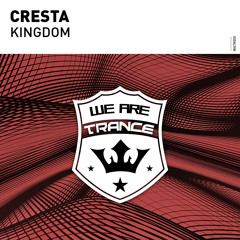 Cresta - Kingdom [Out Now]