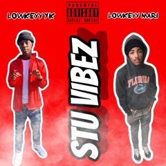 Yk x Lowkeyy Marii - Stu Vibes