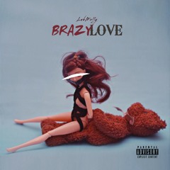 LuhMelly- Brazy Love