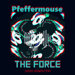 AM030 - Pfeffermouse - The Force (2020 Remaster)