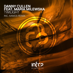Danny Cullen feat. Maria Milewska - Twilight (Aamos Remix) [InfraProgressive] OUT NOW!