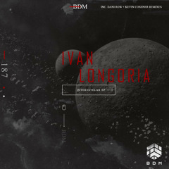 Ivan Longoria - Interstellar (Original Mix)