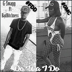 G-Swagg ft. BadBitchness (Do Wa I Do) 2020 Trap Exklusive No Bap