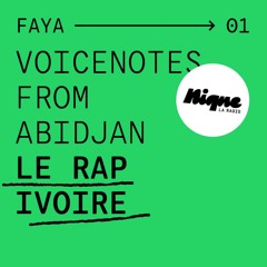 Voicenotes from Abidjan : le rap ivoire