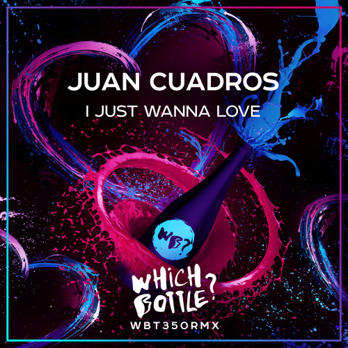 Stream Juan Cuadros - I Just Wanna Love (Radio Edit)#47 Beatport Top 100  Funky/Groove House by Which Bottle? | Listen online for free on SoundCloud