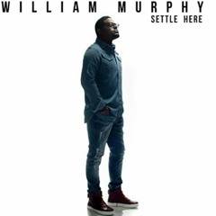 William Murphy Settle Here