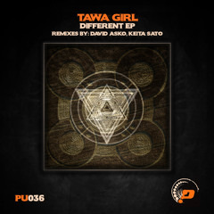 PU036 : Tawa Girl - Different (Original Mix)