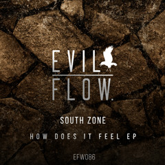 EFW086: South Zone - How Does It Feel (Original Mix) OUT NOW!!!