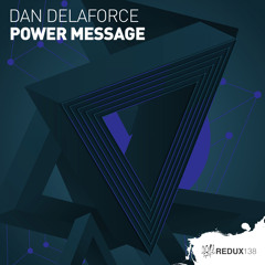 Dan Delaforce - Power Message [Out Now]