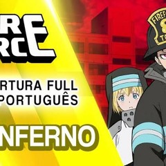 Fire Force Abertura Completa em Português - Inferno (PT BR)