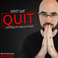 HTFR 68: Why Entrepreneurs Quit JUST When We Get Started (and how to stay on track)