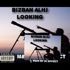 Bizban Alhj × LOOKING