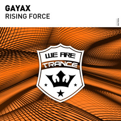 Gayax - Rising Force [Out Now]
