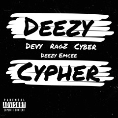 Deezy Cypher Ft. Devy , Ragz , Cyber , Deezy Emcee