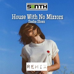 House With No Mirrors (SIINTH remix)