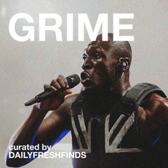 Grime / UK Hip Hop (by DAILY FRESH FINDS)
