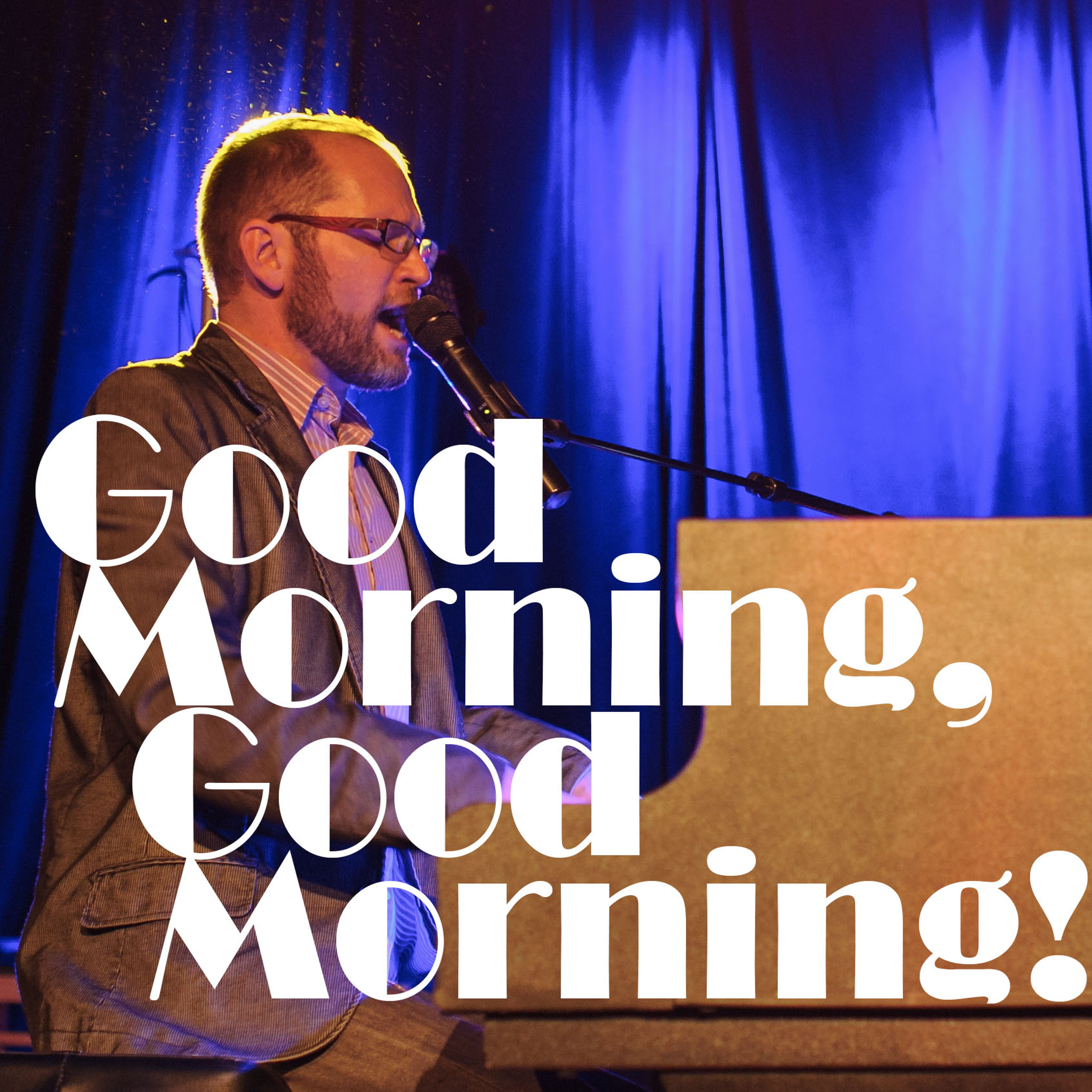 Good Morning Good Morning Podcast