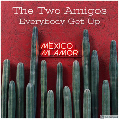 FUC2 : The Two Amigos - Everybody Get Up (Original Vocal Mix)