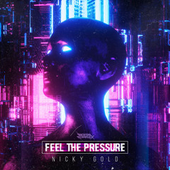Nicky Gold - Feel the pressure [OUT NOW]