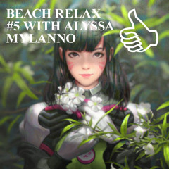 BEACH RELAX #5 WITH ALYSSA MYLANNO
