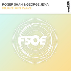 Roger Shah & George Jema - Mountain Wave [FSOE]