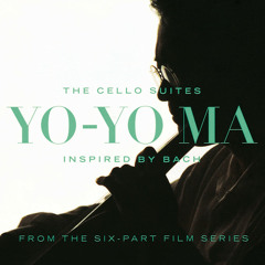Bach: The Cello Suites by Yo-Yo Ma