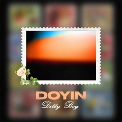 Doyin ; DeTTy BoY