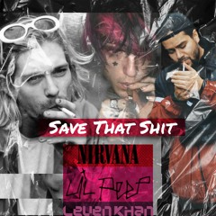 Levenkhan - Save That Shit (Nirvana x Lil' Peep)
