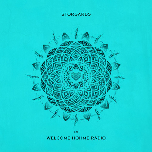 Welcome Hohme Radio 025 // Storgards // Guest Mix 001