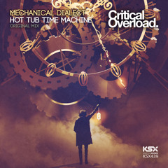 KSX439S : Mechanical Dialect - Hot Tub Time Machine (Extended & Original Mixe) TEASER