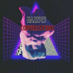 Conversations (Prod.Kaze45)
