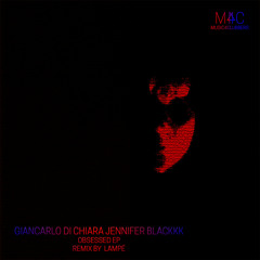 Giancarlo Di Chiara - Obsessed feat. Jennifer Blackk (Original Mix)