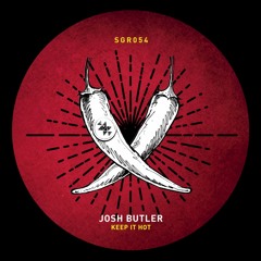 SGR054 - Josh Butler - Keep It Hot