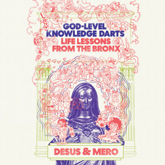 God-Level Knowledge Darts by Desus & Mero, read by Desus & Mero