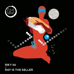 Riky Ild - Ray Is the Seller (Extended Mix)