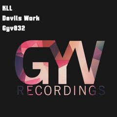 gyv032 : KLL - devils work (Original Mix)