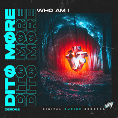 DITØ MØRE - Who Am I [Out Now]