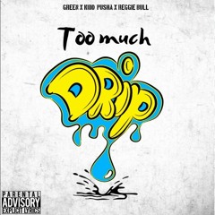 Too Much (feat. Kidd Pusha & Reggie Bull)