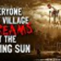 "Everyone in my village screams at the setting sun" Creepypasta