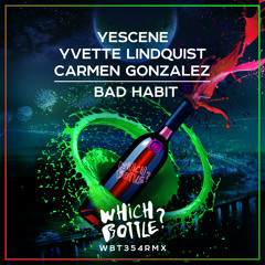 Yescene, Yvette Lindquist & Carmen Gonzalez - Bad Habit (Radio Edit)