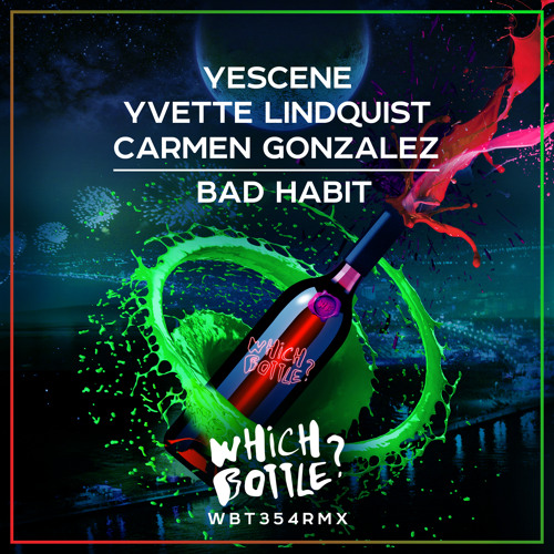Yescene, Yvette Lindquist & Carmen Gonzalez - Bad Habit (Radio Edit)