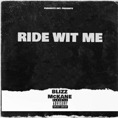 Blizz Mckane - RIDE WIT ME